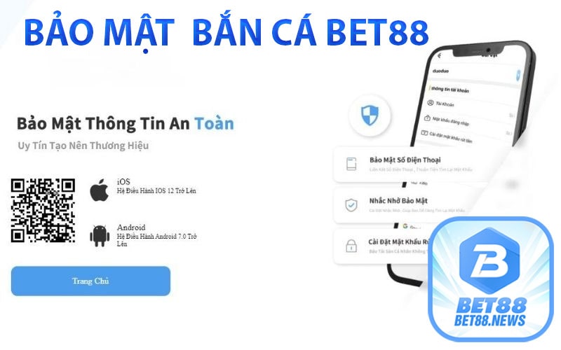 Tính năng bảo mật thông tin khách hàng tại bắn cá bet88